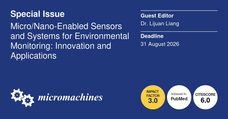 MDPIEngineering's tweet image. 📰 The Special Issue, "Micro/Nano-Enabled Sensors and Systems for Environmental Monitoring: Innovation and Applications", is opening for submissions.
👉 Website: mdpi.com/si/247936
🖊️ Editor: Dr. Lijuan Liang
⌛ Deadline: 31 Aug 2026

#EnvironmentalMonitoring #Sensors