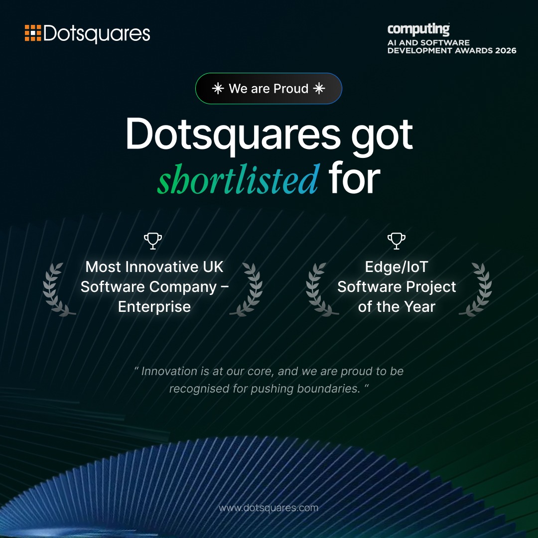 We’re proud to share that Dotsquares has been shortlisted for Most Innovative UK Software Company – Enterprise and Edge/IoT Software Project of the Year 🏆

A fantastic recognition of our team’s innovation, dedication, and commitment to delivering cutting-edge solutions.

Onward