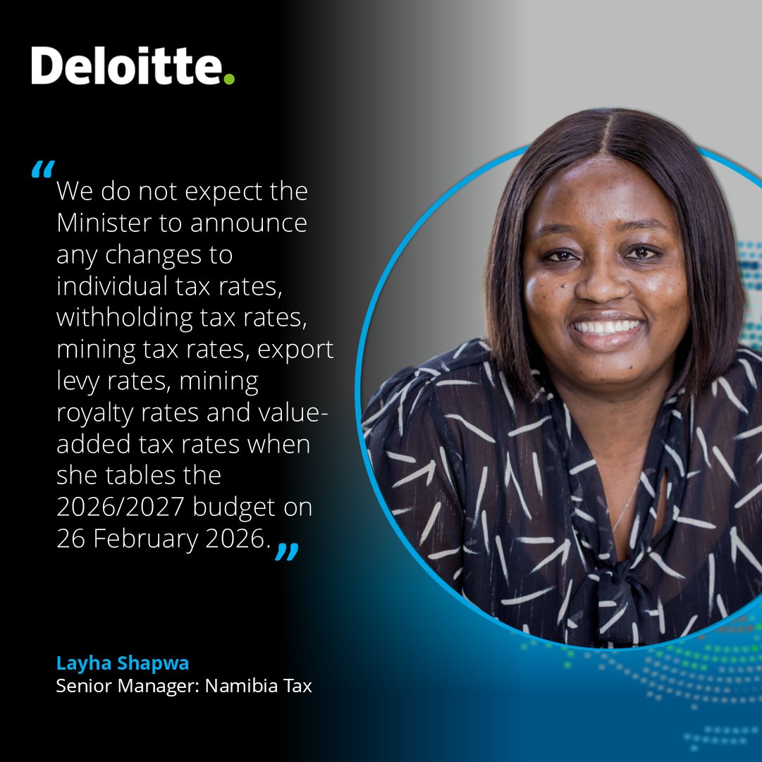 No changes expected to individual, withholding, mining, export levy, royalty or VAT rates.

#Nationalbudget #DeloitteNamibia #DeloitteTax #togethermakesprogress
