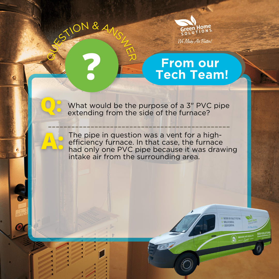 GreenHomeSolut3's tweet photo. Tech Tuesday: Got an indoor air quality question? Our certified tech team has answers!

What would be the purpose of a 3" PVC pipe extending from the side of the furnace? https://t.co/hNUQtgGH4E