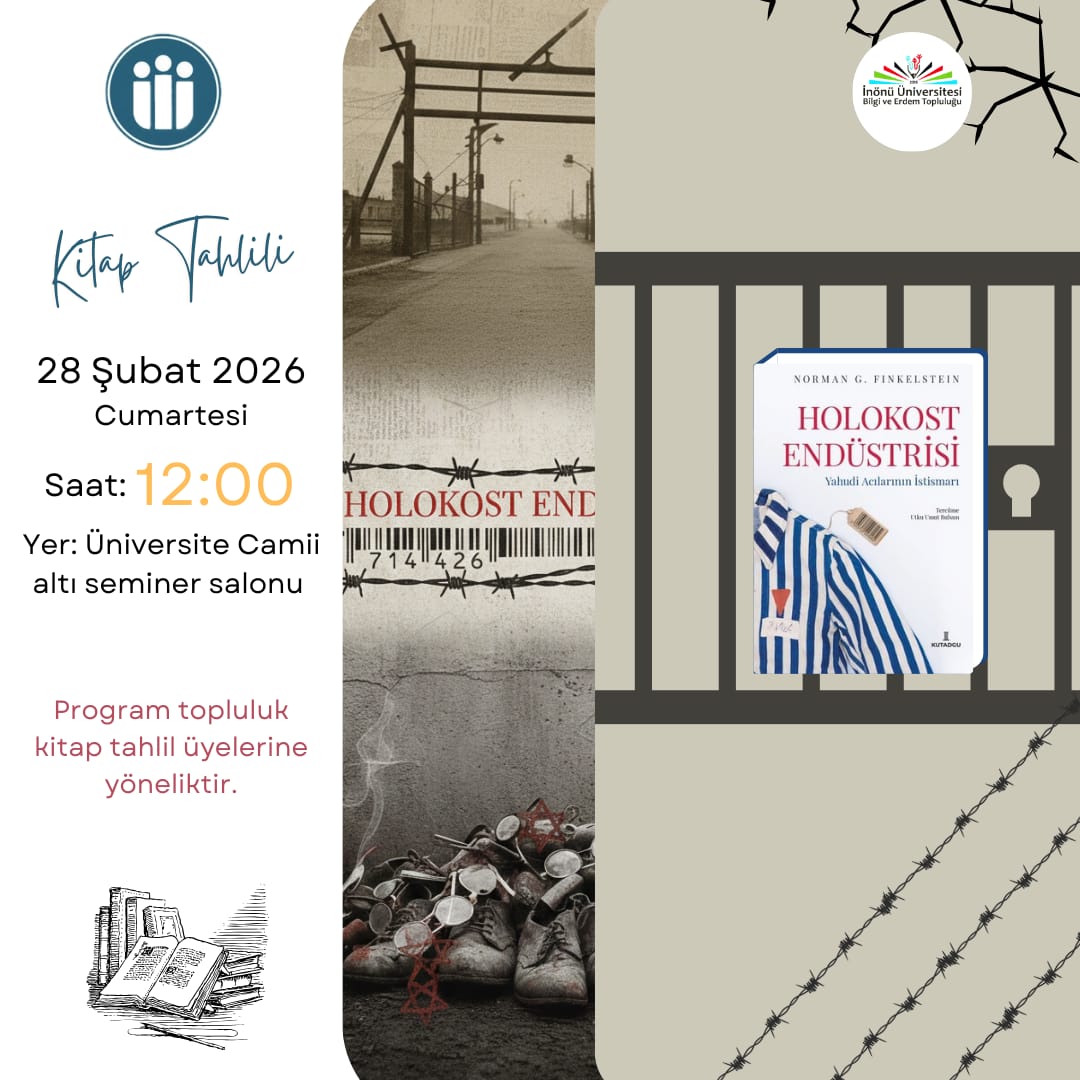 İnönü Üni. Bilgi ve Erdem Topluluğu olarak, Norman G. Finkelstein’ın tartışma yaratan "Holokost Endüstrisi" kitabını tahlil ediyoruz. Tarihsel gerçeklikler ile bu acıların günümüzdeki siyasal/ekonomik yansımalarını birlikte konuşacağız.
​ ❗️Kitap tahlil üyelerine yöneliktir.