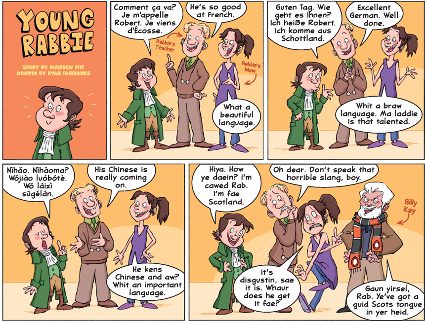 Ma frien Mathew Fitt fae <a href="/ScotsHooseYaldi/">ScotsHoose Yaldi</a> sent me this stoater o a cartoon fae the latest edeition o the Eejit Street comic for bairns.  While I gree hailhertedly  wi the sentiments expressed, I'm no sae shuir aboot the wey I'm depicted &amp; telt him that ma hairdresser micht sue!