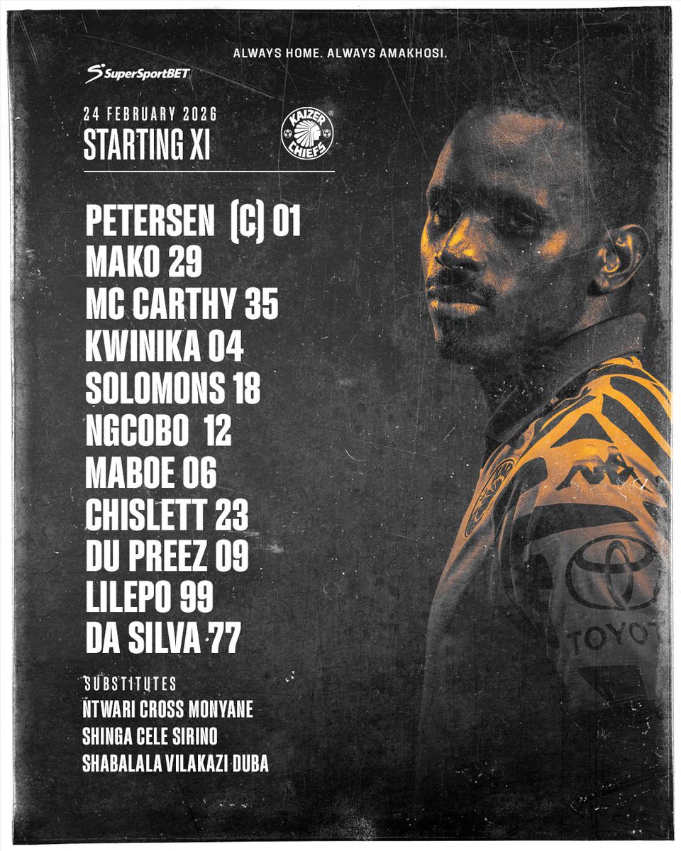 Betway Premiership: Kaizer Chiefs vs. Stellenbosch FC

Starting 11: Petersen ©, Mako, McCarthy, Kwinika, Solomons, Ngcobo, Maboe, Chislett, Du Preez, Lilepo, Da Silva

Subs: Ntwari, Cross, Monyane, Shinga, Cele, Sirino, Shabalala, Vilakazi, Duba

Coaches: Khalil Ben Youssef &amp;