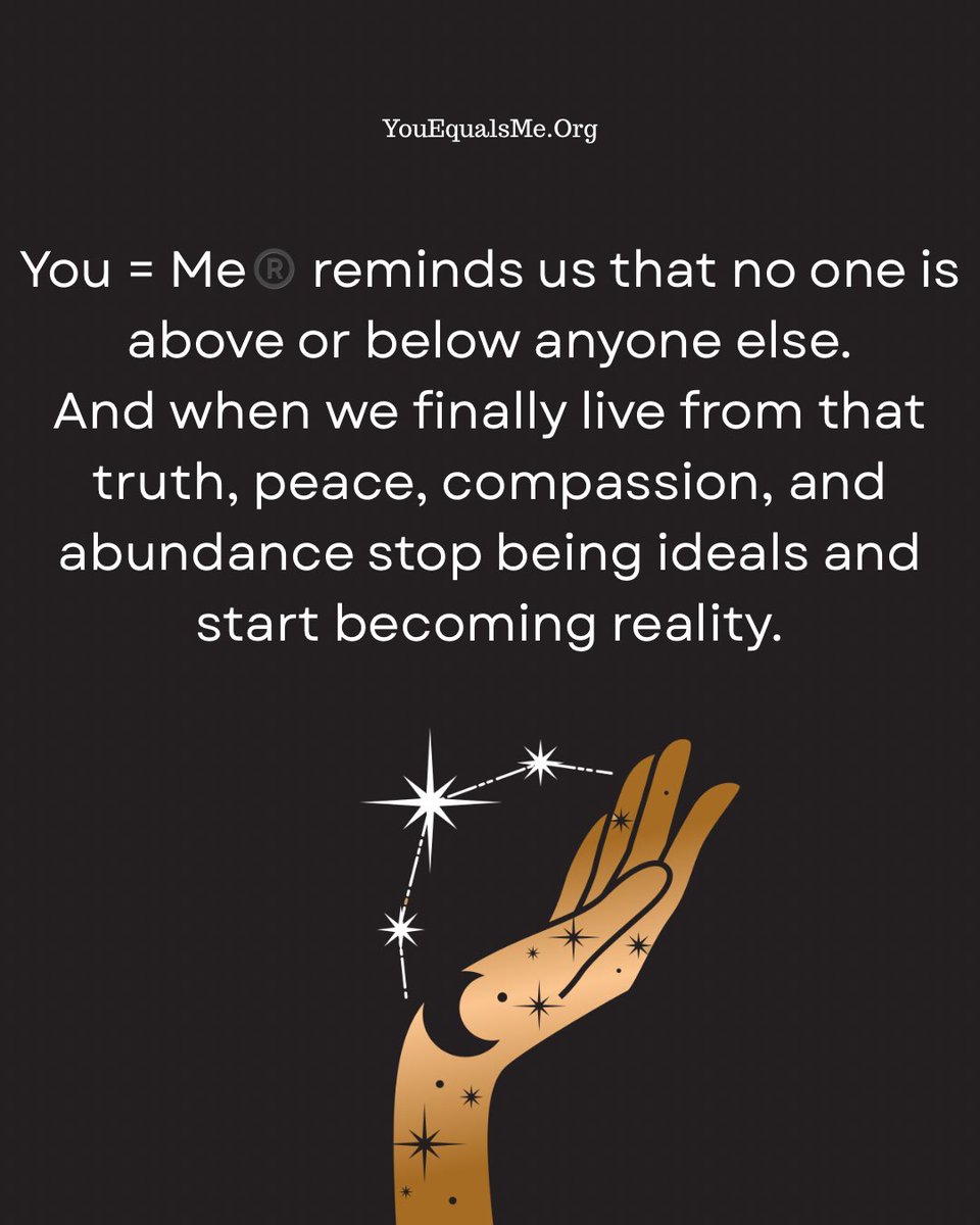 YouEqualsMe's tweet photo. You = Me®️ reminds us that no one is above or below anyone else.
And when we finally live from that truth, peace, compassion, and abundance stop being ideals and start becoming reality.
#knowledge #truth #reality #youequalsme 💕🌎💕 https://t.co/tkNSd8ZgHA
