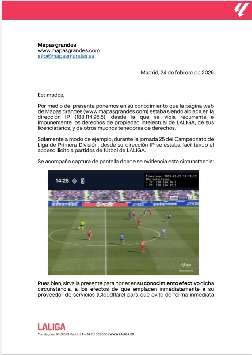 carlesenric's tweet photo. Acabamos de responder formalmente al nuevo envio de @LaLiga del email indicado más abajo. Creemos es importante todo el mundo sea consciente de lo que esta sucediendo

Asunto: Solicitud de aclaración e individualización de requerimientos remitidos

A la atención del Departamento Legal de LALIGA,

En relación con los requerimientos remitidos mediante servicio certificado relativos a supuestas infracciones de derechos de propiedad intelectual vinculadas a direcciones IP compartidas, acusamos recibo de los mismos.

Los dominios mencionados desarrollan actividad empresarial lícita y ajena a la difusión o facilitación de contenidos audiovisuales protegidos.

Con el fin de actuar con la máxima diligencia y colaboración, solicitamos formalmente que se nos facilite:

1. Identificación concreta e individualizada de la conducta infractora que se atribuye específicamente a cada uno de nuestros dominios.
2. Evidencia técnica que vincule directamente nuestra actividad empresarial con la supuesta infracción mencionada.
3. Confirmación expresa de que no se nos imputa participación activa en la difusión o facilitación de contenidos protegidos.
4. Criterio objetivo utilizado para la selección de nuestros dominios dentro de una infraestructura técnica compartida que alberga un número elevado de sitios web de terceros.

Asimismo, agradeceríamos confirmación expresa de si estos requerimientos están siendo remitidos de forma generalizada a la totalidad de empresas legales alojadas en la infraestructura técnica compartida de Cloudflare afectada, o si, por el contrario, existe un criterio específico que justifique la selección particular de nuestros dominios frente a los miles de sitios web igualmente alojados en dicha red.

En el primer supuesto, estaríamos ante notificaciones masivas que podrían afectar indiscriminadamente a empresas ajenas a cualquier infracción.  
En el segundo supuesto, sería necesario conocer el criterio objetivo que justifica la selección exclusiva de nuestros dominios.

La remisión reiterada de requerimientos sin individualización técnica suficiente o sin criterio objetivo transparente podría generar una situación susceptible de ser calificada como ejercicio abusivo del derecho de notificación o como eventual hostigamiento empresarial, extremo que deseamos evitar mediante la presente solicitud de aclaración formal.

Nuestra actividad empresarial se desarrolla conforme a la normativa vigente en materia de propiedad intelectual y comercio electrónico. El hecho de compartir infraestructura técnica con terceros no implica relación, control ni vinculación alguna con contenidos ajenos.

Reiteramos nuestra disposición a colaborar ante cualquier requerimiento debidamente individualizado y sustentado en hechos concretos.

Quedamos a la espera de la información solicitada.

Atentamente,