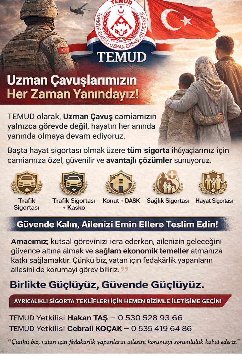*TEMUD, Uzman Çavuş camiamızın gücüne güç katmaya devam ediyor.*

Görevde gösterdiğiniz fedakârlığın bilinciyle; sizleri ve kıymetli ailelerinizi geleceğe daha güvenle hazırlamak amacıyla sigorta alanında özel ve avantajlı çözümler sunuyoruz. Başta hayat sigortası olmak üzere tüm