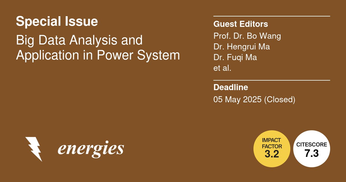 energies_mdpi's tweet image. 📚 #CallForReading We invite you to read Special Issue "#BigData Analysis and Application in #PowerSystem".

👉 brnw.ch/21x0dd9

The 2nd Edition is open for submissions! 
👉 brnw.ch/21x0dda

#DataFusion #EnergySystems #PowerSafety

#mdpienergies #openaccess