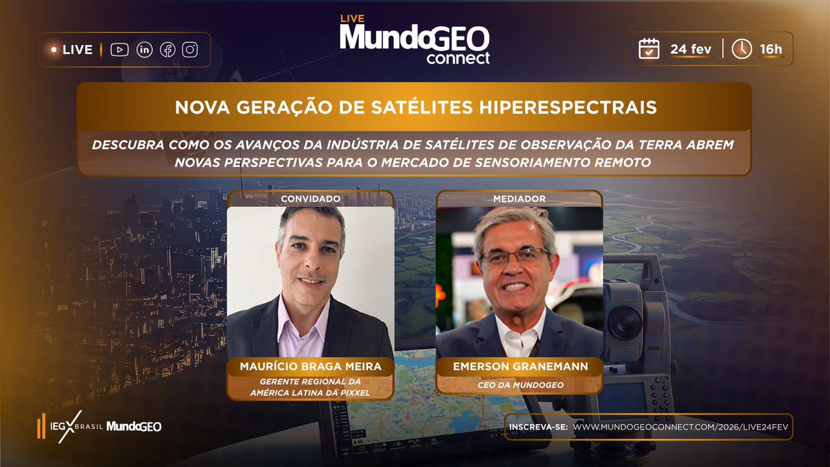 Nova geração de satélites Hiperespectrais - registre-se  gratuitamente para assistir a Live de hoje e descubra como os avanços da indústria de sensores para Observação da Terra abrem novas perspectivas no mercado mundogeoconnect.com/2026/live24fev/