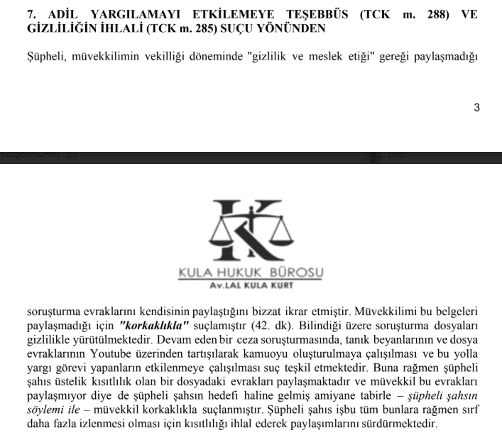 Sizlerin bilgilenmesi için dosyadan belge paylaştığım için de beni savcılığa şikayet etmiş:
Av. Nur Meşe ve Av. Lal Kula. 

Ayrıca Çağla Tuğaltay yayınlarını yapıyorum diye yargılamayı etkileme suçunu da işlemişim bu kişilere göre. Kamuoyu oluşturuyormuşum ve bu suçmuş.