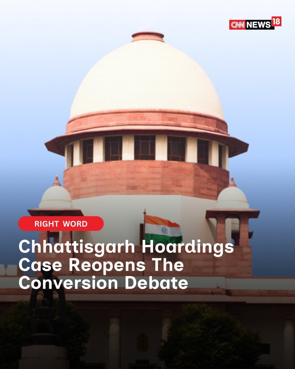 CNNnews18's tweet photo. #RightWord | A Supreme Court order declining to intervene in a Chhattisgarh High Court judgement has reopened a long-standing debate on religious conversions in India

Writes: @ArunAnandLive | #SupremeCourt #ChhattisgarhHC #HoardingsCase 

https://t.co/CQyiiU65wA https://t.co/3MudLREqrn