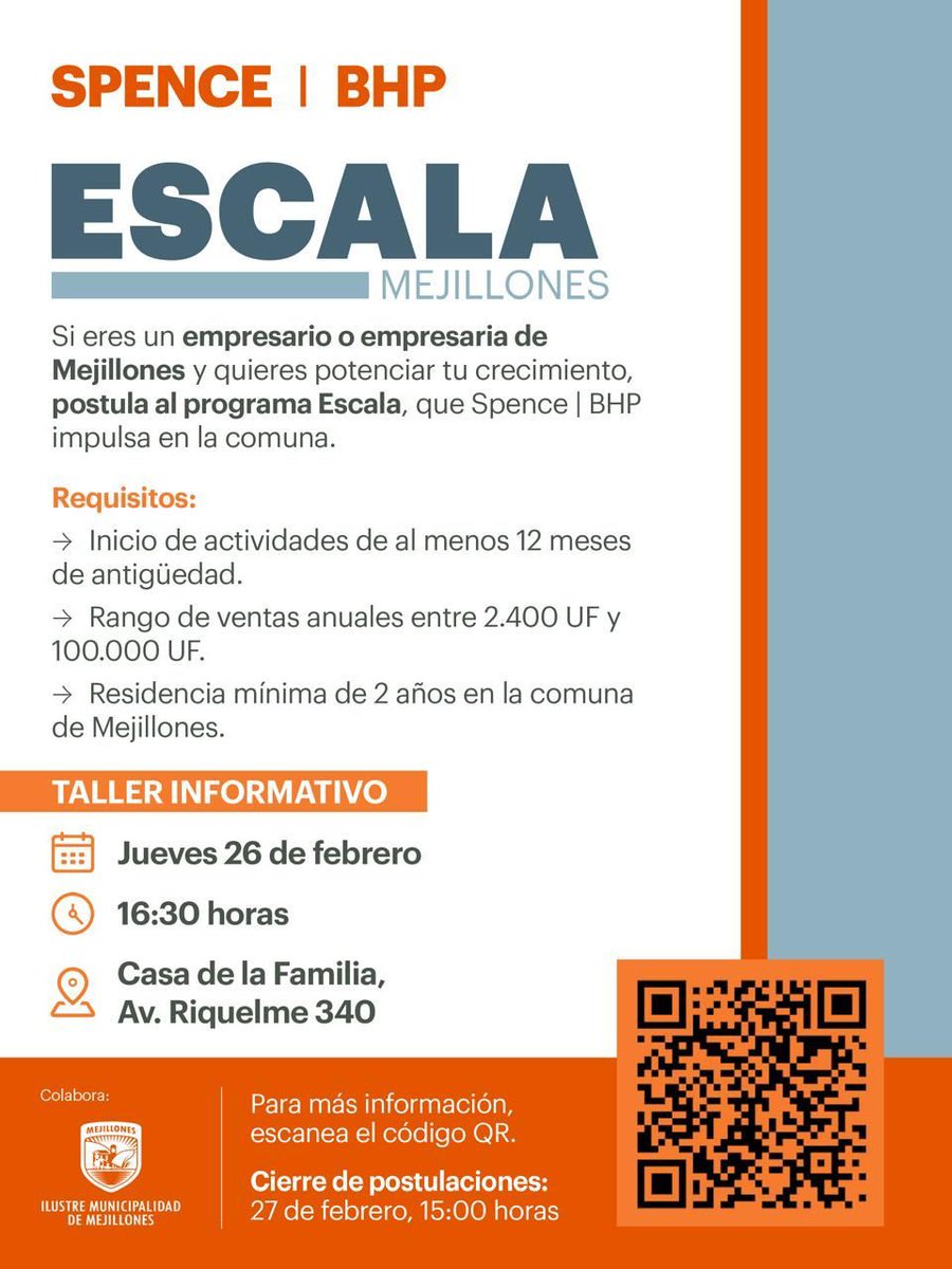 🚀 ¡Impulsa tu emprendimiento en #Mejillones!
Postula al Programa Escala de Spence BHP y la I. M. de Mejillones.
🔎 Requisitos:
 ✔ +12 meses de inicio
 ✔ Ventas 2.400–100.000 UF
 ✔ Residencia mínima 2 años

📅 Taller informativo: Jue 26 feb
 📍Casa de la Familia
📲revisa el QR