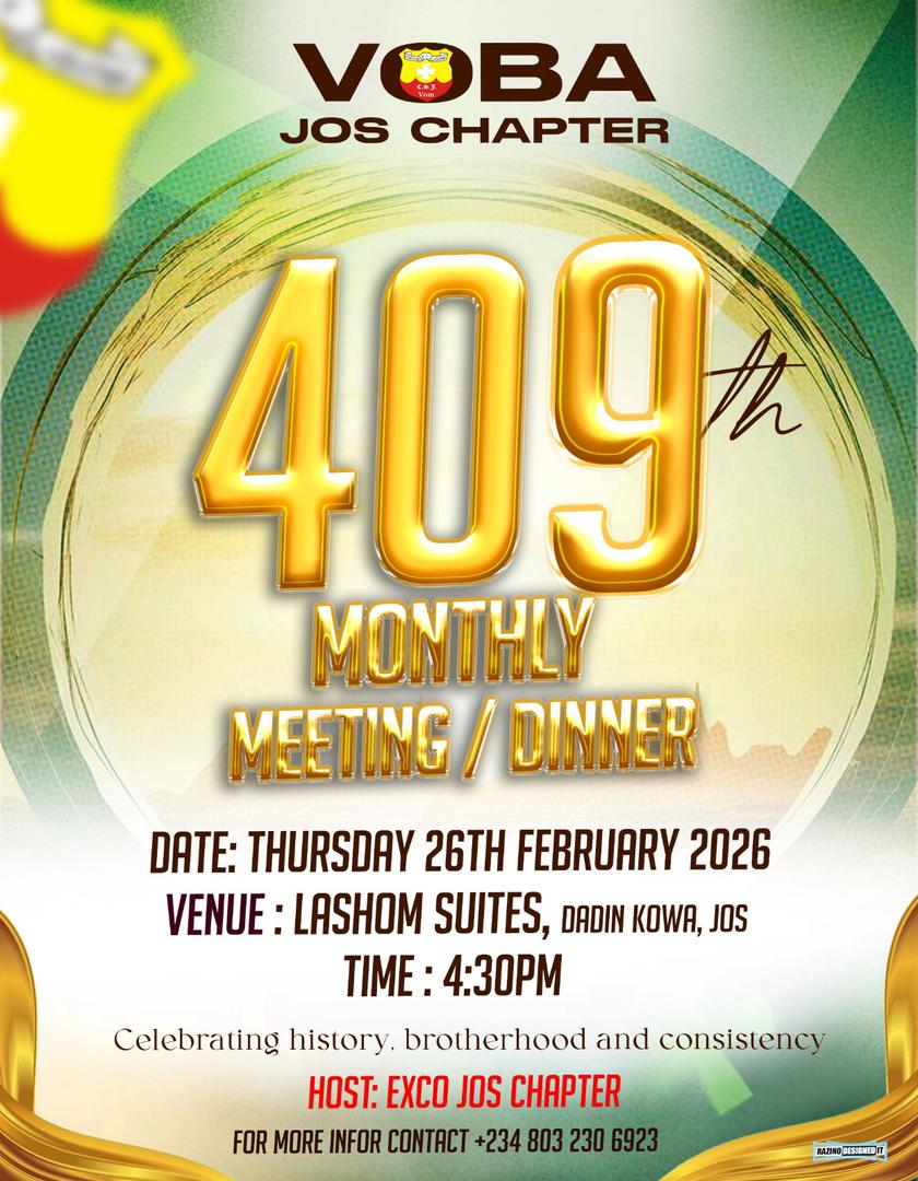 CONGRESS!!! CONGRESS!!! CONGRESS!!!

This is to notify all members of our February meeting scheduled for:

Date: Thursday, 26th February, 2026
Venue: Lashom Suites, Dadin Kowa, Jos.
Time: 4:30 PM 
Host: Voba Jos Chapter EXCO

Don’t miss out.

Paul Bot,
PRO,
VOBA Jos chapter.