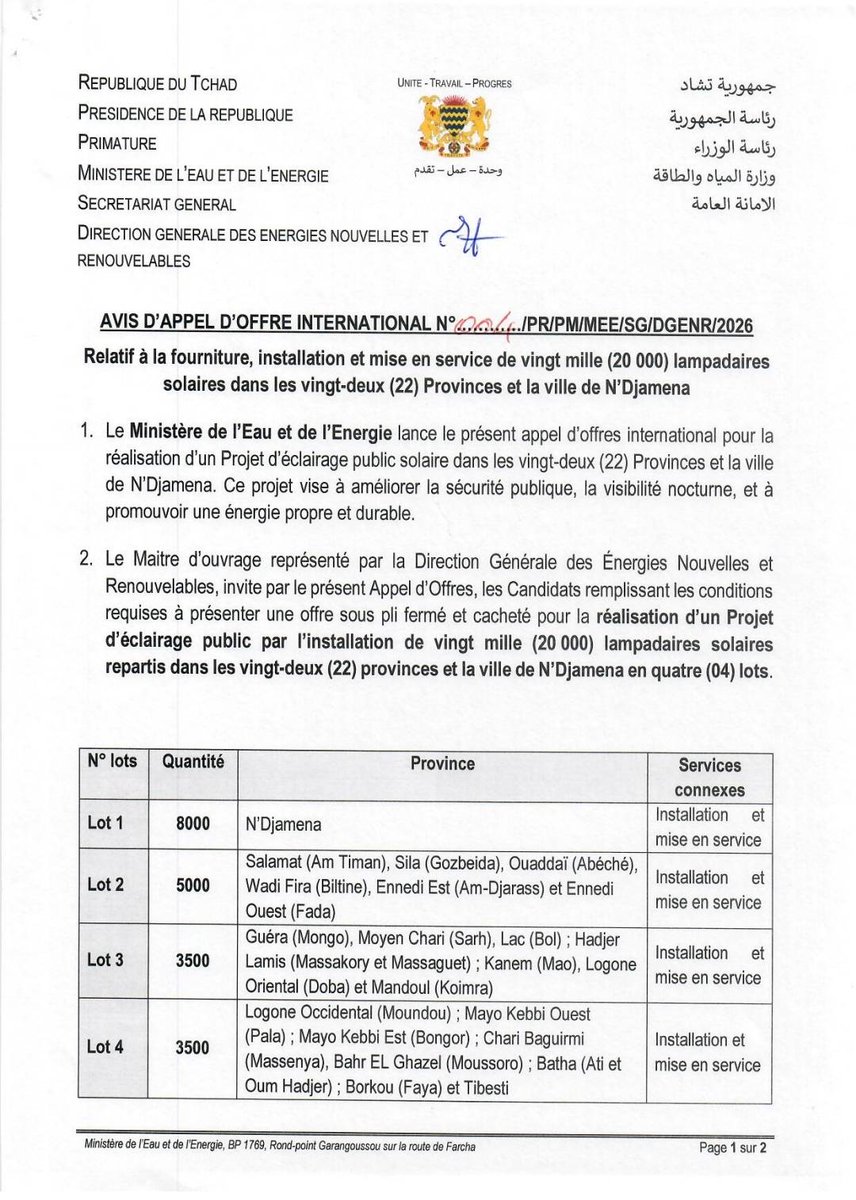 tchadinfos's tweet photo. #ANNONCE :Le ministère de l’Eau et de l’Énergie lance un appel d’offres international relatif à la fourniture, l’installation et la mise en service de vingt mille (20 000) lampadaires solaires dans les vingt-deux (22) provinces du Tchad ainsi que dans la ville de N’Djamena.

Ce projet d’éclairage public solaire, porté par la Direction générale des énergies nouvelles et renouvelables (DGENR), vise à améliorer la sécurité publique, renforcer la visibilité nocturne et promouvoir l’utilisation des énergies propres et durables sur l’ensemble du territoire national.

Les travaux sont répartis en quatre (04) lots :

Lot 1 : 8 000 lampadaires pour la ville de N’Djamena ;
Lot 2 : 5 000 lampadaires pour les provinces du Salamat, Sila, Ouaddaï, Wadi Fira, Ennedi Est et Ennedi Ouest ;
Lot 3 : 3 500 lampadaires pour le Guéra, le Moyen-Chari, le Lac, le Hadjer-Lamis, le Kanem, le Logone Oriental et le Mandoul ;
Lot 4 : 3 500 lampadaires pour le Logone Occidental, le Mayo-Kebbi Ouest, le Mayo-Kebbi Est, le Chari-Baguirmi, le Bahr El-Ghazel, la Batha, le Borkou et le Tibesti.

Le processus se déroule conformément aux dispositions du Code des marchés publics de la République du Tchad. Les candidats intéressés peuvent obtenir le dossier complet auprès de la Direction générale des énergies nouvelles et renouvelables, contre le paiement non remboursable de 250 000 francs CFA.

Les offres doivent être déposées au siège de la DGENR, à Diguel N’Djari (N’Djamena), au plus tard le mardi 5 mai 2026 à 10 heures. Elles doivent être accompagnées d’une caution de soumission équivalente à 2 % du montant du lot.

L’ouverture des plis est prévue le même jour à 11 heures, en présence des soumissionnaires ou de leurs représentants. #Tchad 🇹🇩