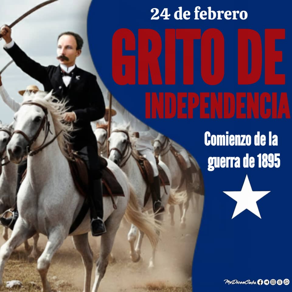 24 de Febrero de 1895 – Grito de Baire, uno de los acontecimientos más trascendentales de su historia: el reinicio de las luchas por la independencia, marcó el comienzo de la Guerra Necesaria organizada por José Martí, junto a valientes patriotas como Antonio Maceo y Máximo Gómez
