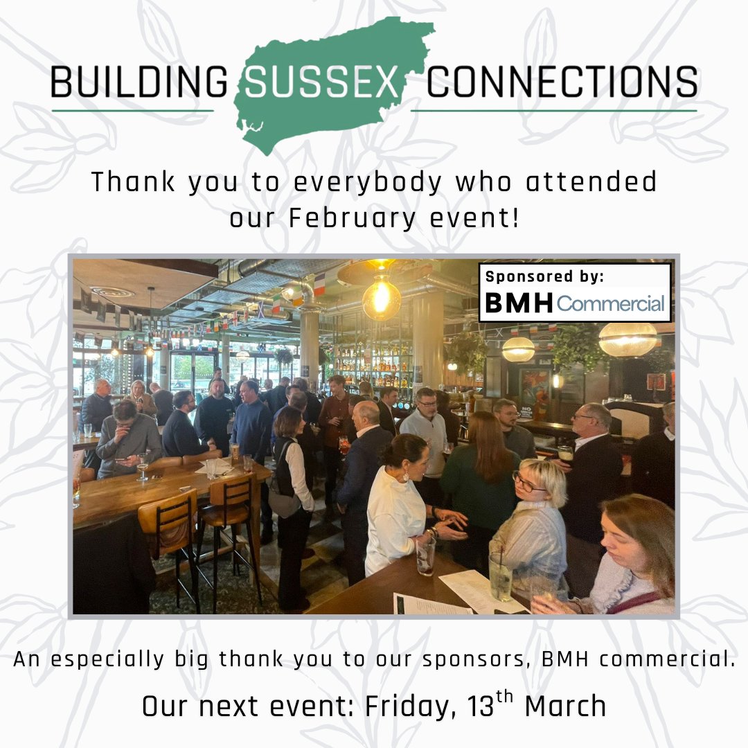 A big thank you to everybody who attended our first BSC event of the year. A special shout out to our February event sponsors, BMH commercial!

Our next event will be on Friday, March 13th - to be added to our guest list please RSVP to info@buildingsussexconnections.com