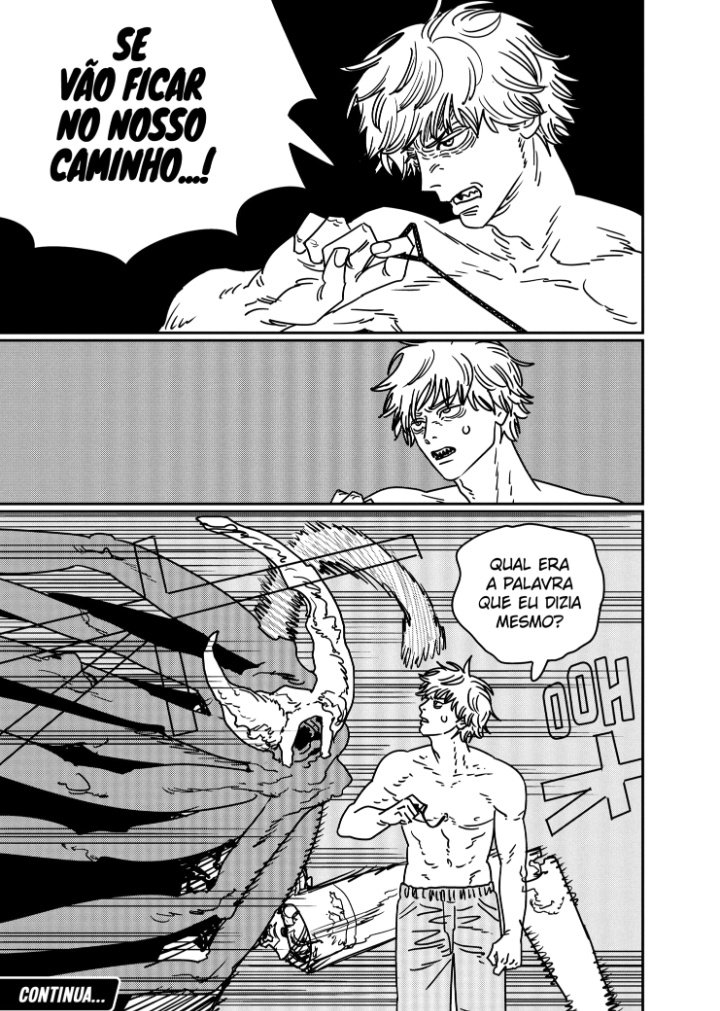essa referência ao primeiro capítulo ficou muito foda KKKKKKKKK

o mais engraçado é que não existe mais o conceito de morte no mundo de chainsaw man, ent o denji simplesmente esqueceu a fala icônica dele