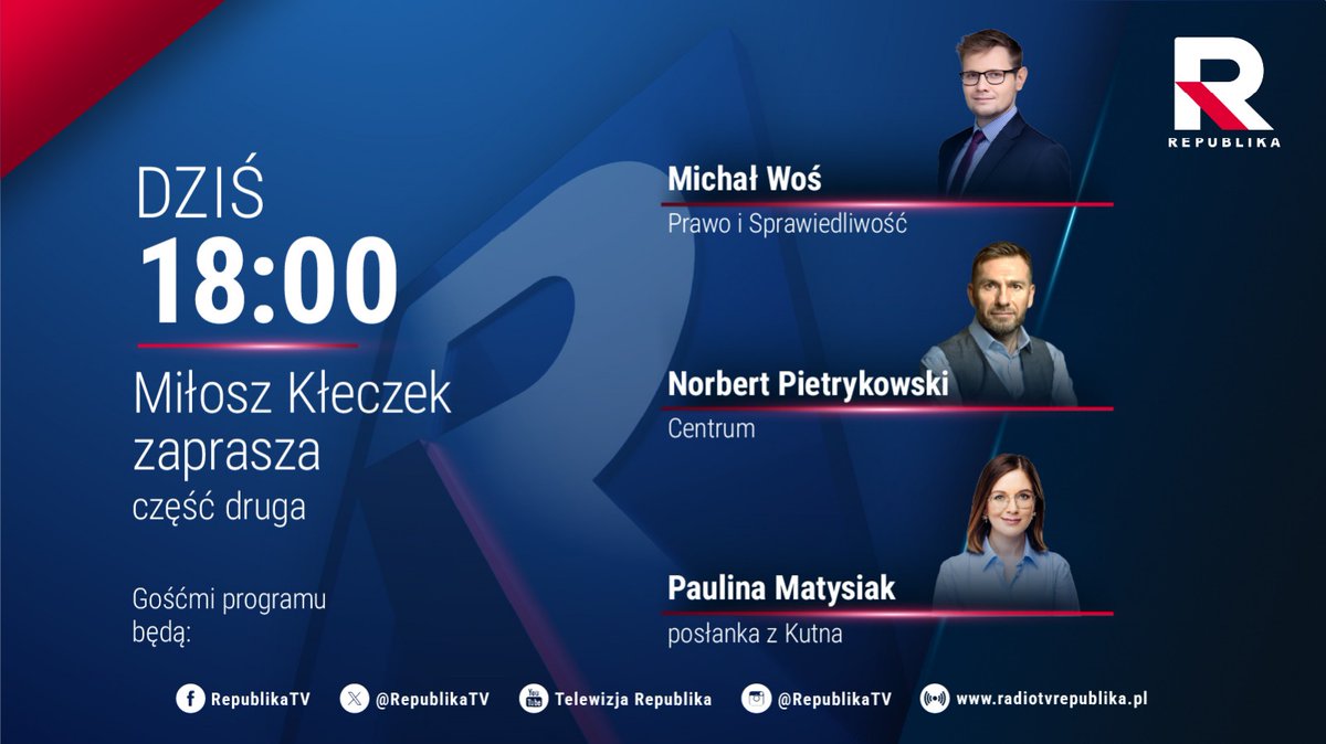 RepublikaTV's tweet image. 🔵 #MiłoszKłeczekZaprasza | Zapraszamy na program @MiloszKleczek, którego gośćmi w części drugiej o godz. 18:00 będą:

▪️ @MWosPL (@PiSorgpl) 
▪️ @NPietrykowski50 (#Centrum) 
▪️ @PolaMatysiak (posłanka z Kutna)

#włączprawdę #TVRepublika