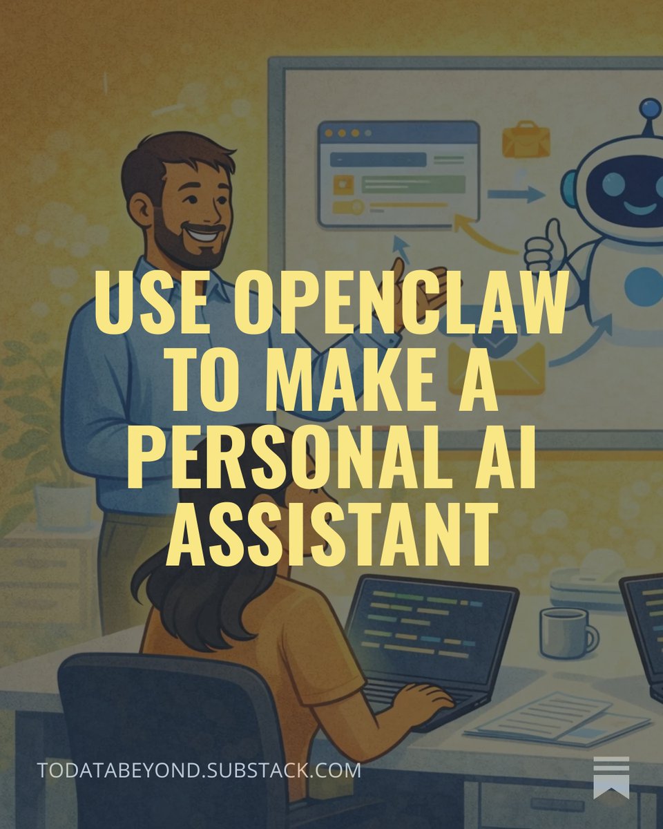 Use OpenClaw to Make a Personal AI Assistant: Learn how to set up OpenClaw as a personalized AI agent

Read it from here: open.substack.com/pub/todatabeyo…
