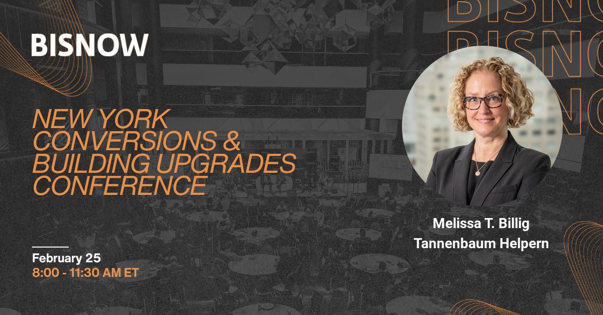 Construction &amp; Design Co-Chair Melissa Billig will moderate a panel at Bisnow’s 2026 NY Conversions &amp; Building Upgrades Conference. The discussion will feature insights from developers, contractors, engineers, and architects. hubs.la/Q044qTHY0