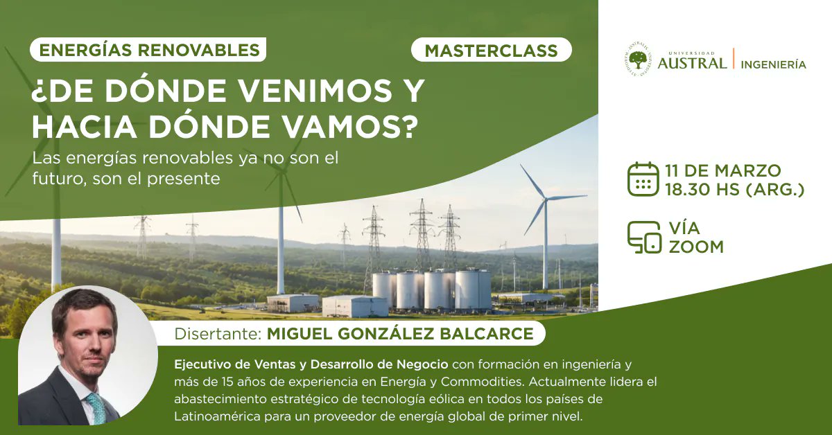 IEAustral's tweet photo. Energías Renovables: ¿De dónde venimos y hacia dónde vamos?
El 11 de marzo | 18.30 (ARG) te invitamos a este masterclass vía Zoom con Miguel Gonzalez Balcarce
Inscribite aca https://t.co/ko9QoXhjdj https://t.co/iYnwu1PDnd