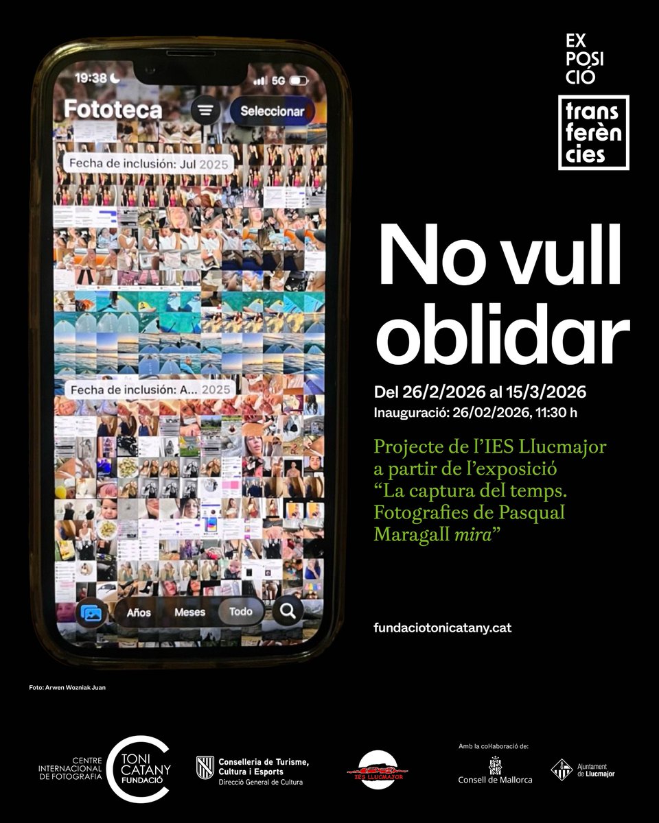Dj 26/2-11.30h, inauguram NO VULL OBLIDAR, un projecte expositiu d'alumnes de l’IES Llucmajor a partir de l'exposició "La captura del temps. Fotografies de Pasqual Maragall mira"
Vos hi esperam!
+ info: fundaciotonicatany.cat/activitat/no-v…
<a href="/CulturaGOIB/">CulturaGOIB</a> <a href="/culturamallorca/">CulturaMallorca</a> <a href="/ajllucmajor/">Ajuntament Llucmajor</a>
