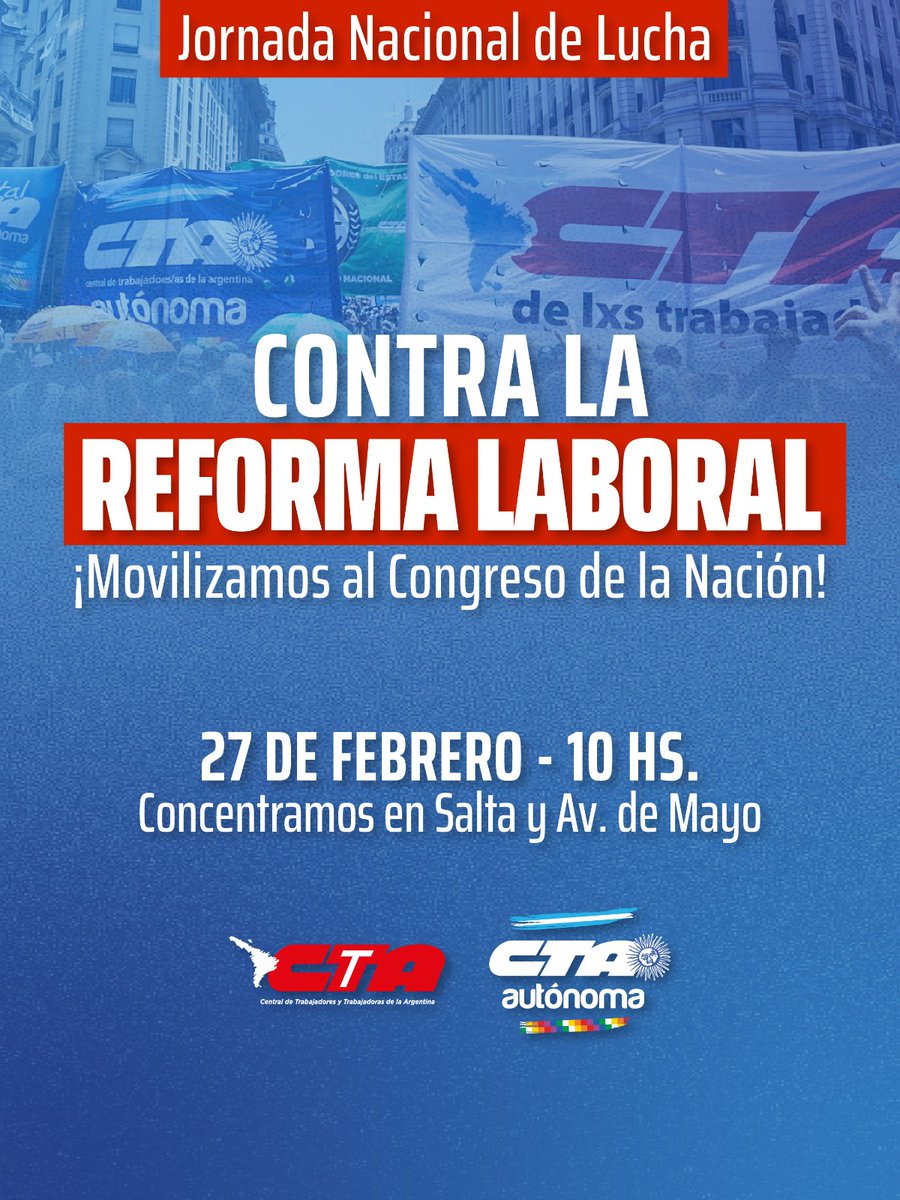 🗣️  JORNADA NACIONAL DE LUCHA

CONTRA LA REFORMA LABORAL: ¡MOVILIZAMOS AL CONGRESO DE LA NACIÓN!

📆 27 de febrero - 10 hs.
📍 Concentramos en Salta y Av. de Mayo