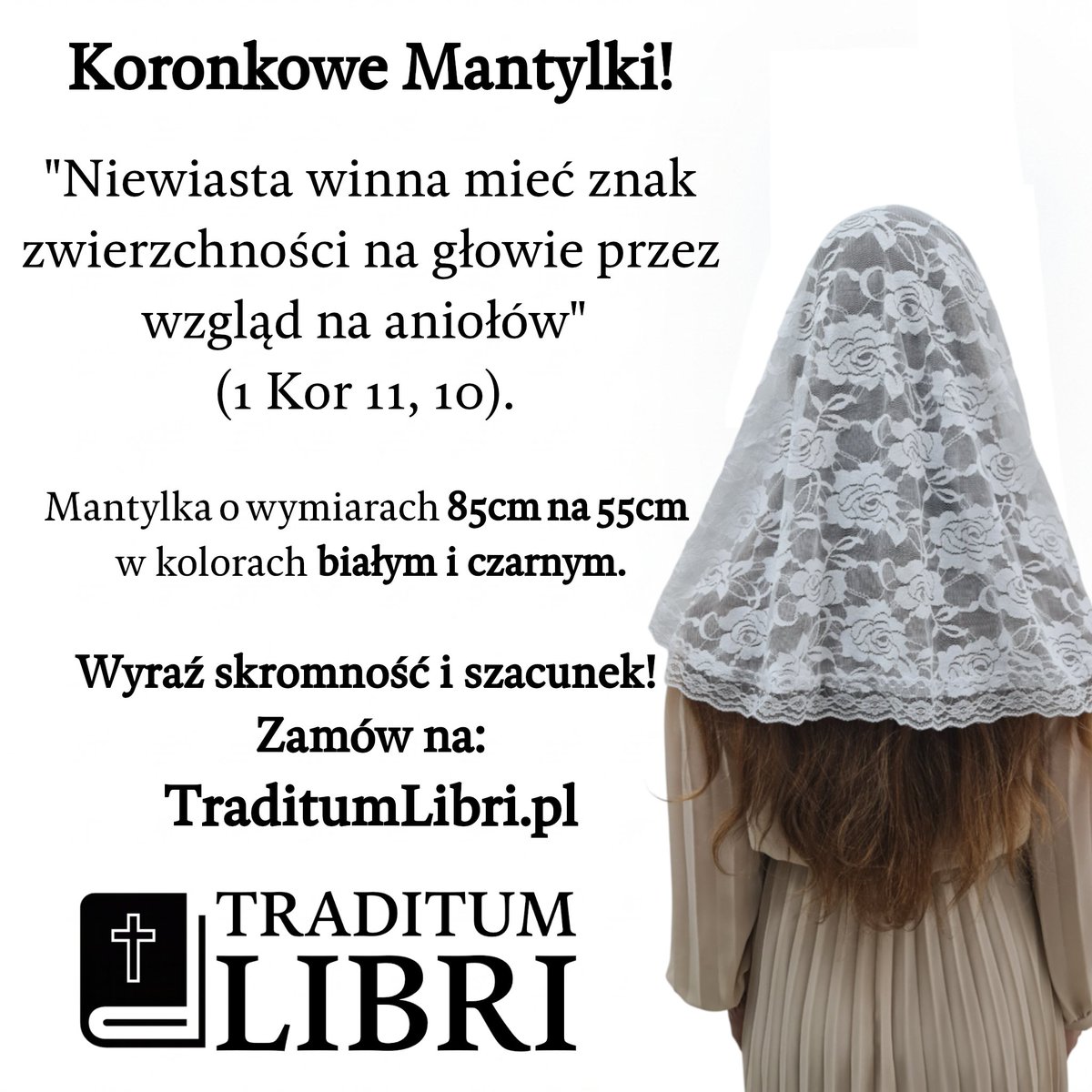 TraditumLibri's tweet photo. Mantylki Traditum Libri
Delikatna koronka, elegancki krój i wymiary 85×55 cm sprawiają, że każda mantylka układa się lekko i naturalnie.
• Biel – idealna na święta radosne i dla panien
• Czerń – na dni pokutne i żałobne, dla mężatek i wdów

👉 Sprawdź: https://t.co/zckFUkRPDM https://t.co/jxgt9KyWNx