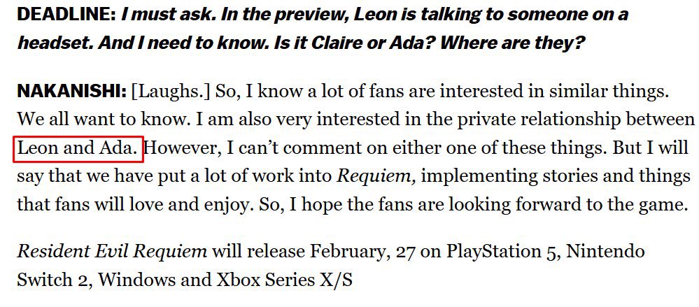 From_House_of_L's tweet photo. 1) The original games are still canon.

2) Nakanishi (RE Requiem director) said Leon in RE9 is post-RE6 Leon. The same game that had Helena learning Leon has feelings for Ada. This, and the fact Nakanishi said he’s VERY interested in Leon &amp; Ada’s PRIVATE relationship. 

So 🤫 https://t.co/a3YOSG4YId