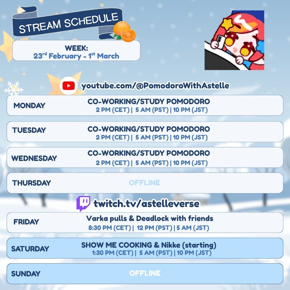 🌟 This week's schedule is here!

Streams:
Friday: Varka pulls &amp; Deadlock
Saturday: SHOW ME YOUR COOKING &amp; Nikke (1ST TIME playing to get Collab characters)

Pomodoros:
Tuesday-Wednesday at 2 pm CET/5 am PST/10 pm JST

Stay hydrated everyone!

~Capt. Astelle