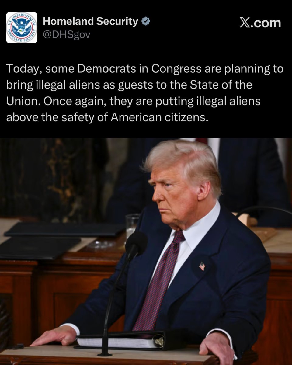 🚨 BREAKING: DHS just confirmed Democrat Congressmen are attempting to bring ILLEGAL ALIENS into Trump’s State of the Union as “guests”

NO! EVERY SINGLE ILLEGAL brought in needs to leave in HANDCUFFS.

The Democrat Reps HARBORING them should be arrested as well!

Total BS!