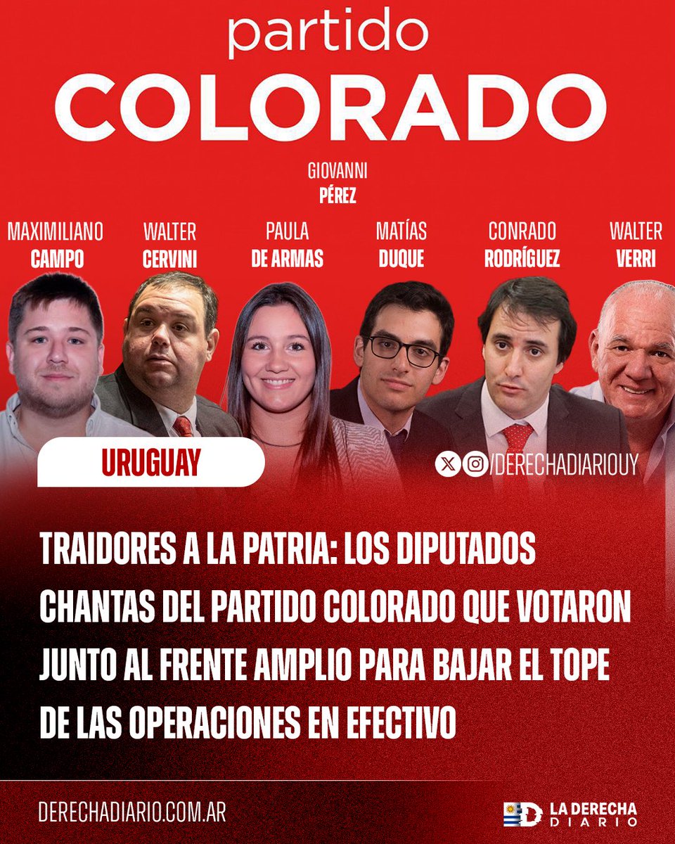 🇺🇾 | TRAIDORES A LA PATRIA: Estos son los diputados chantas del Partido Colorado que votaron junto al Frente Amplio para bajar el tope de las operaciones en efectivo y coartar las libertades individuales.