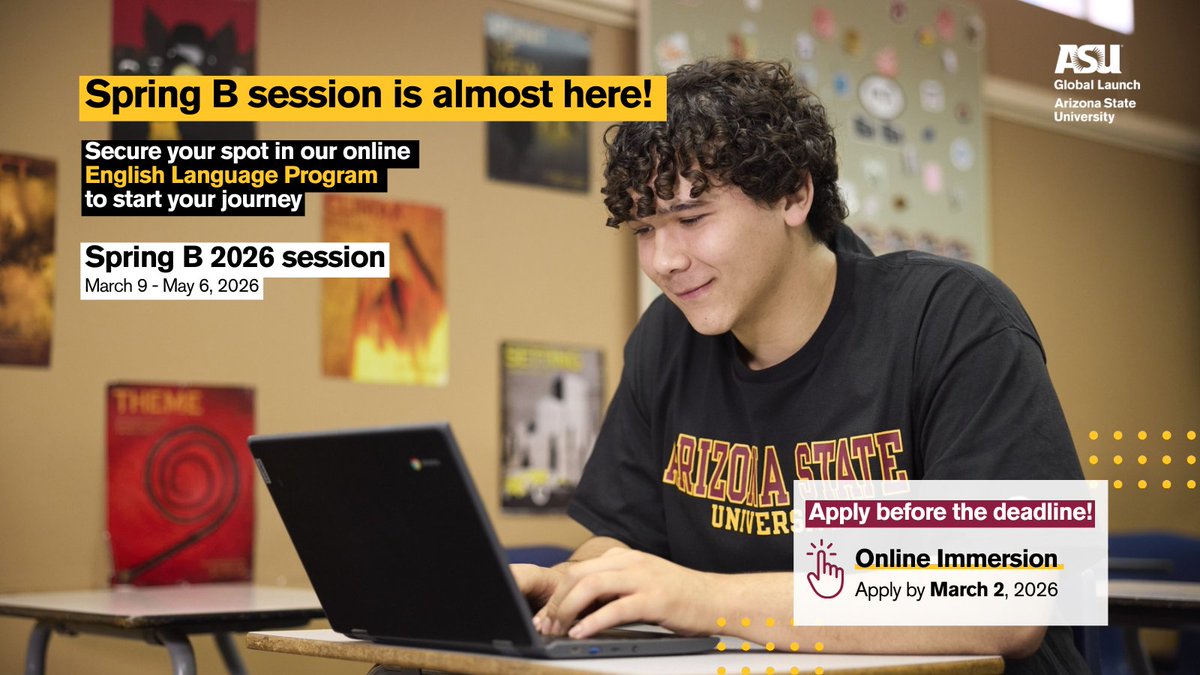 ASUGlobalLaunch's tweet photo. Online Immersion program for Spring B 2026 is March 9 – May 6.

Improve your reading, writing, listening, and speaking skills through live, instructor-led classes from anywhere in the world.

📅 Apply by March 2, 2026
🔗 https://t.co/YZ2k5HlP9k 

#GlobalLaunch #ASU #LearnEnglish https://t.co/UjnRQ0SdKN
