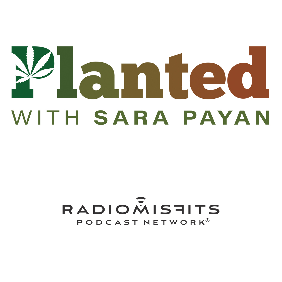 Planted with Sara Payan explores the world of cannabis through smart, candid conversations with policy makers, industry leaders, and cultural voices. Education, equity, and real stories in the era of legalization.

Apple: apple.co/2IMgZlH
Spotify: bit.ly/3Jqsfaq