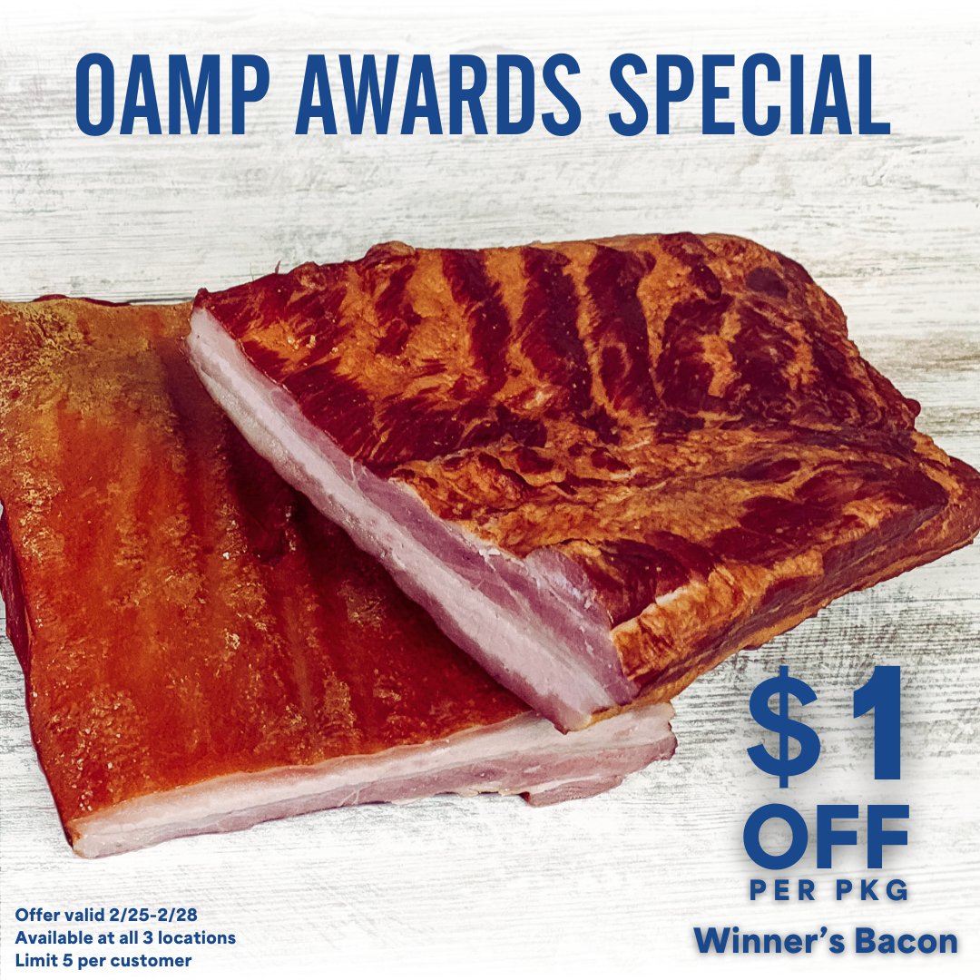 OAMP Awards Special — Back by Popular Demand!

You asked… we listened! We’re so grateful for the support from our amazing customers that we’re bringing it back!

Enjoy $1 OFF Winner’s Award-Winning Bacon
February 25–28
Available at all 3 locations