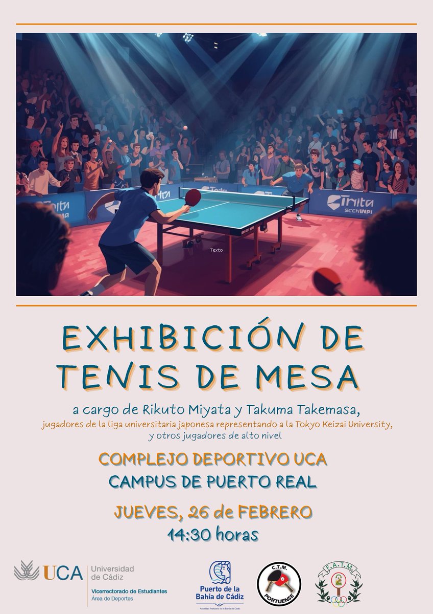 DeporteUCA's tweet photo. Exhibición de tenis de mesa 
Jueves 26 de febrero a las 14:30 horas 
Complejo Deportivo UCA 
Se llevará a cabo una exhibición que tendrá como protagonistas a Rykuto Miyata y Takuma Takemasa (jugadores de la liga universitaria japonesa y deportistas de alto nivel)

@univcadiz https://t.co/dpb3KMWvDN