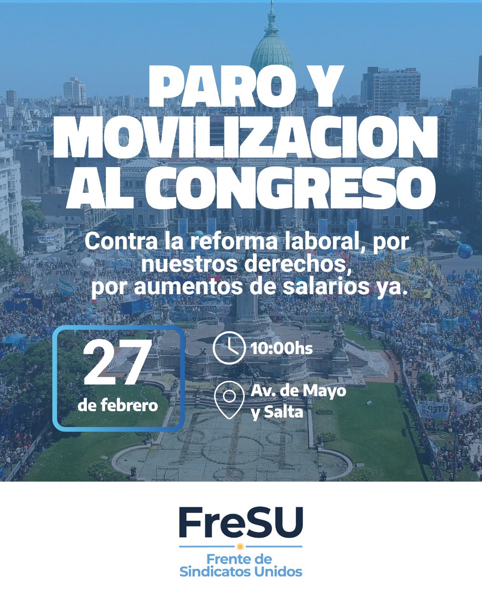 ✋ Paro y movilización al Congreso

📅 Viernes 27 de Febrero
🕠 10hs
📍Salta y Av. de Mayo