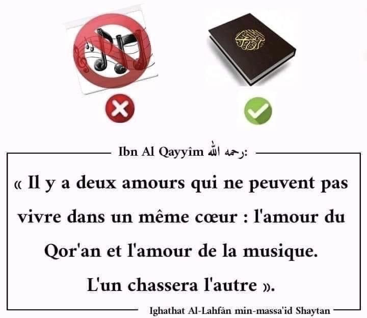 Le fait d’attacher son cœur à la musique éloigne forcément du coran.