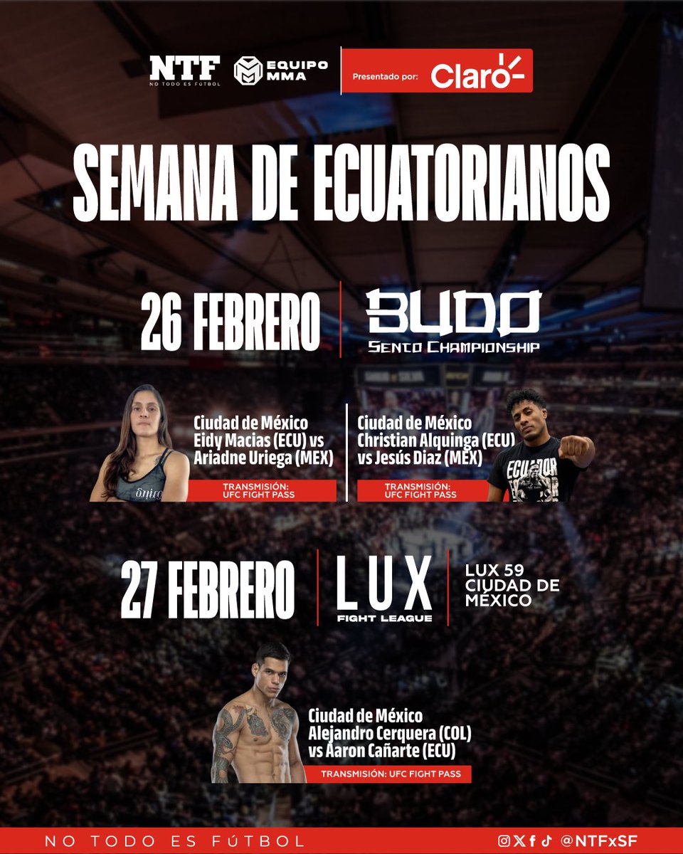 NTFxSF's tweet photo. 🇪🇨👊🏻| ¡PONTE PILAS CON ESTA SEMANA DE ECUATORIANOS EN LUCHA Y MMA! 

Desde este miércoles 25 de febrero arrancan las peleas de los ecuatorianos.

@chitoveraUFC @AaronCanarte Lucía Yépez

Presentado por @ClaroEcua https://t.co/FLtN6xMng0