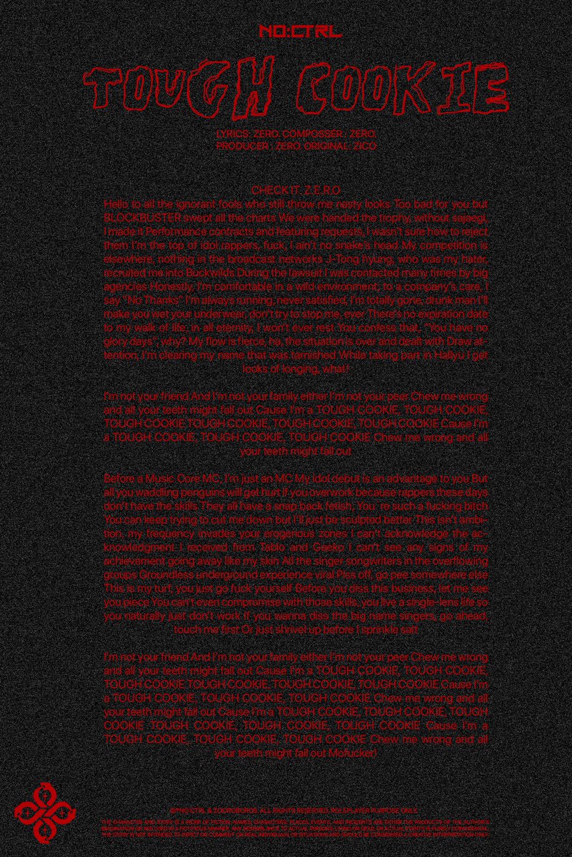 ㅤ

ㅤTHIS IS [𝐙] LYRIC STUDY TIME
ㅤTODAY'S DISCUSSION IS ...

ㅤ𝗧𝗢𝗨𝗚𝗛 𝗖𝗢𝗢𝗞𝗜𝗘 (2017) 𝗯𝘆 𝗭𝗘𝗥𝗢
ㅤLYRIC: ZERO · COMPOSER: ZERO
ㅤARRANGER: ZERO · ORIGINAL: ZICO

ㅤ