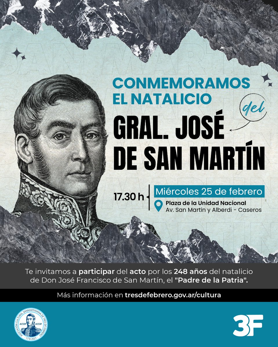 🇦🇷 📜 Este miércoles 25, a las 17.30 h, te invitamos a la Plaza de la Unidad Nacional (Av. San Martín y Alberdi, #Caseros) para ser parte de un acto conmemorativo en homenaje al 248° aniversario de nacimiento del General José de San Martín.