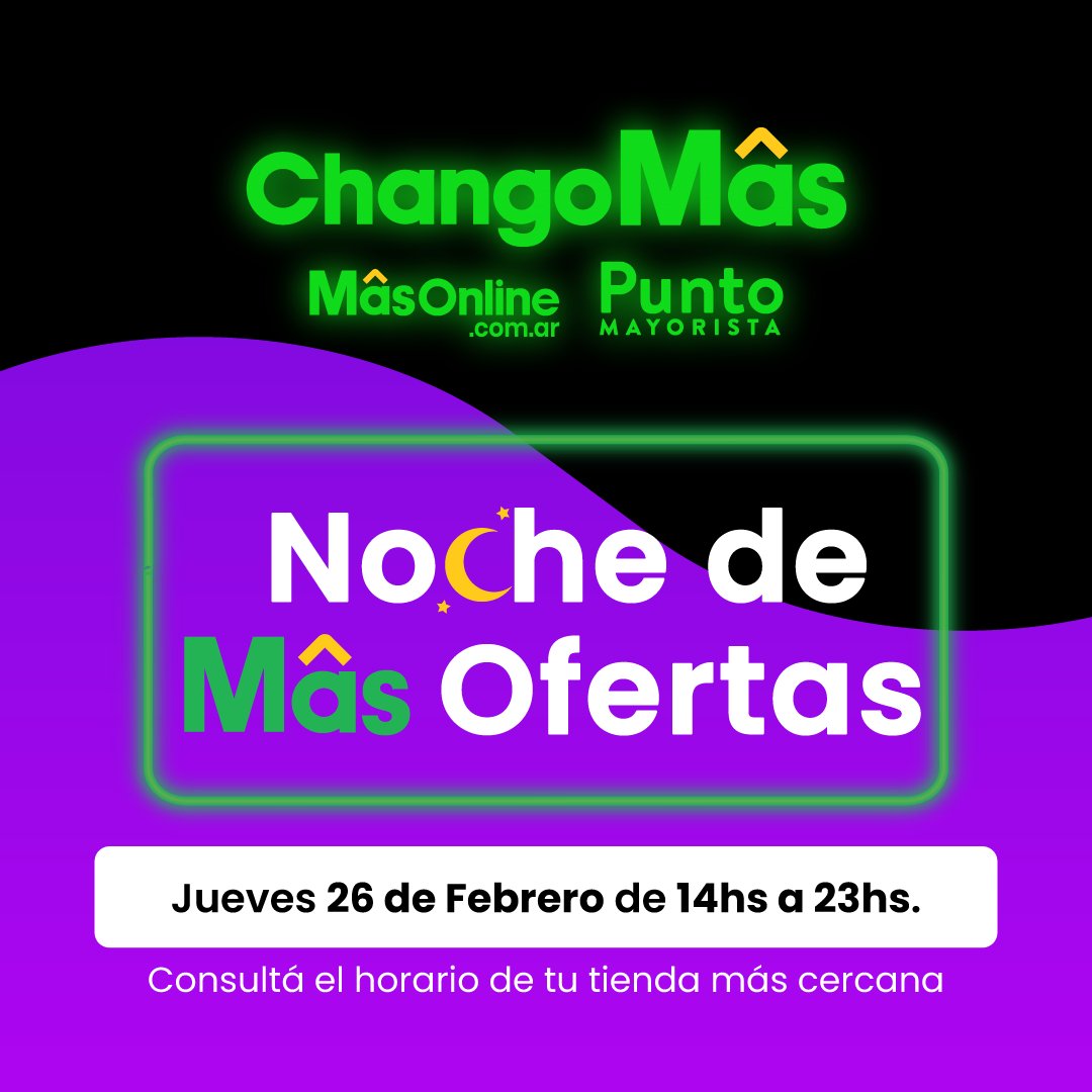 ¡Se viene una nueva Noche de Mâs Ofertas! Te esperamos este jueves 26 de febrero a partir de las 14hs en todas las sucursales ChangoMâs del país y en MâsOnline. ¡No te la pierdas! #NocheDeOfertas #Descuentos #MâsOfertas
