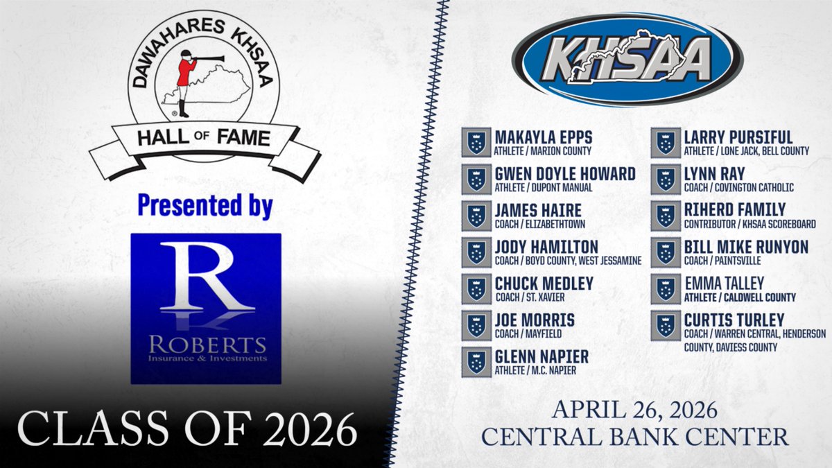 KHSAA's tweet photo. The Kentucky High School Athletic Association will induct its Class of 2026 into the Dawahares/KHSAA Hall of Fame presented by Roberts Insurance on Sunday, April 26, at the Central Bank Center Ballroom in Lexington. https://t.co/9Dh3dUCjdE