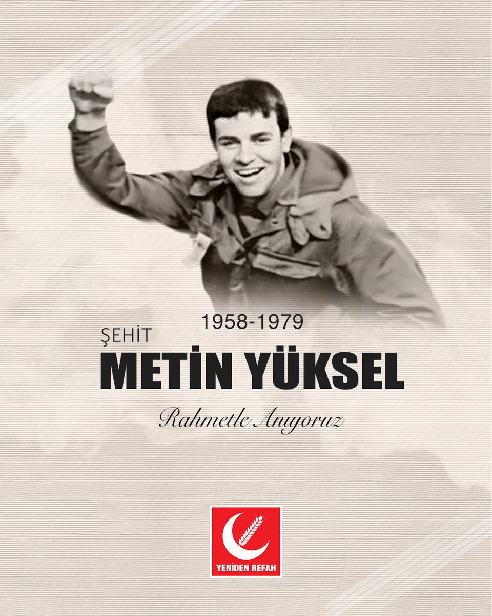 Şehit Metin Yüksel, davasına sadakati ve vakur duruşuyla bir nesle istikamet oldu.
Şehadetinin 47. yılında rahmetle, hürmetle yâd ediyoruz.

#FatihErbakan
#YenidenRefahPartisi
#YenidenRefah
#YenidenErbakan