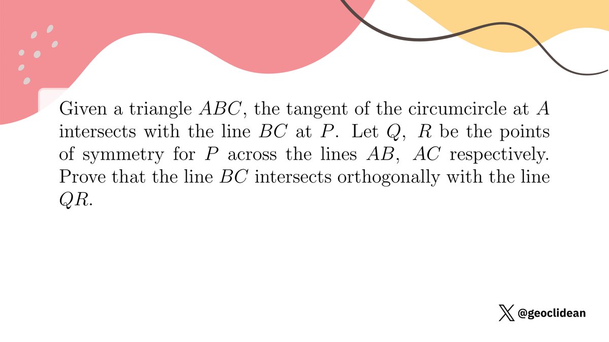 geoclidean's tweet photo. 2012 Japan Mathematical Olympiad Finals Problem 1
#Geometry #Circumcircle #Symmetry #GeometricTransformation #Reflection #Trigonometry #GeometryProposed https://t.co/32DAiZg3ve