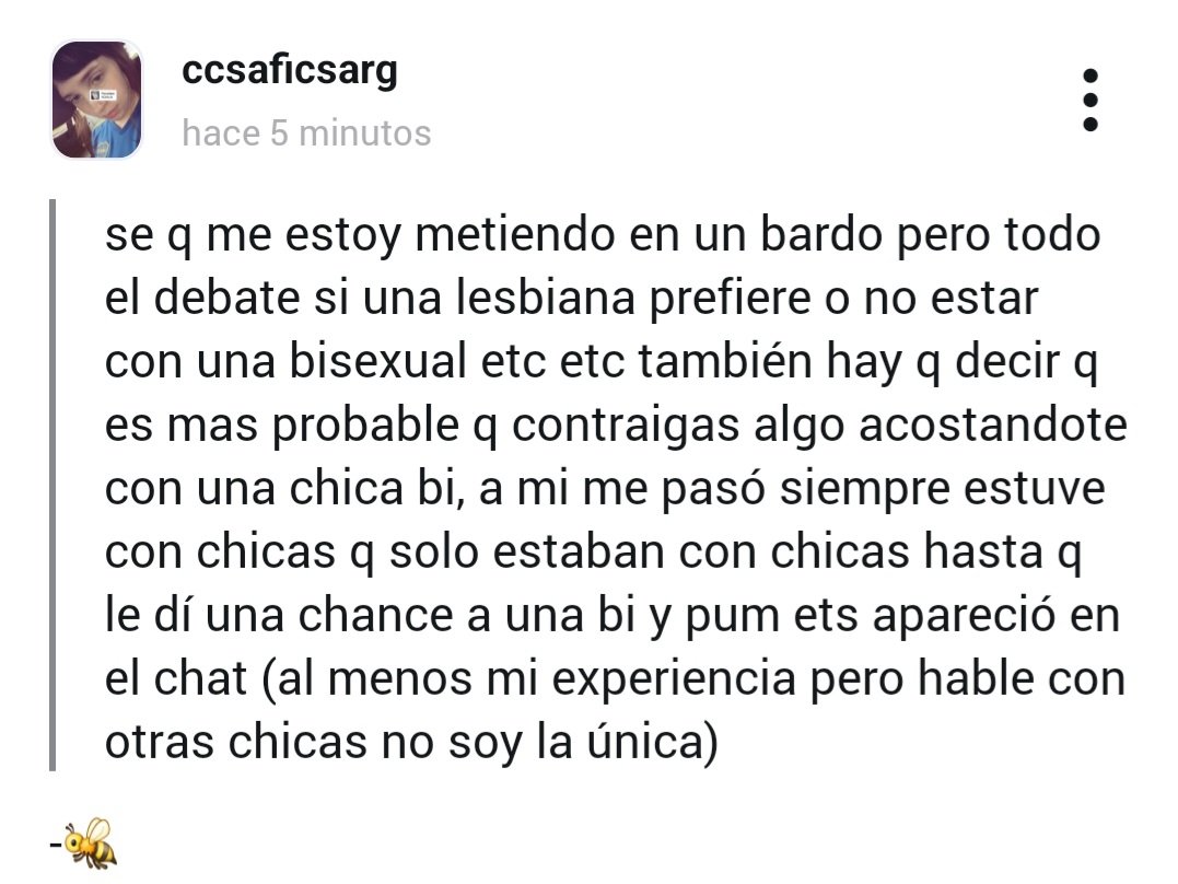 una cosa es tener preferencias sobre con quién relacionarte y otra es querer justificar tu bifobia y tratar d promiscua a una mujer x su orientación d todas maneras si una no usa un método d protección para tener relaciones, es obvio q podes contraer una ets con cualquier persona