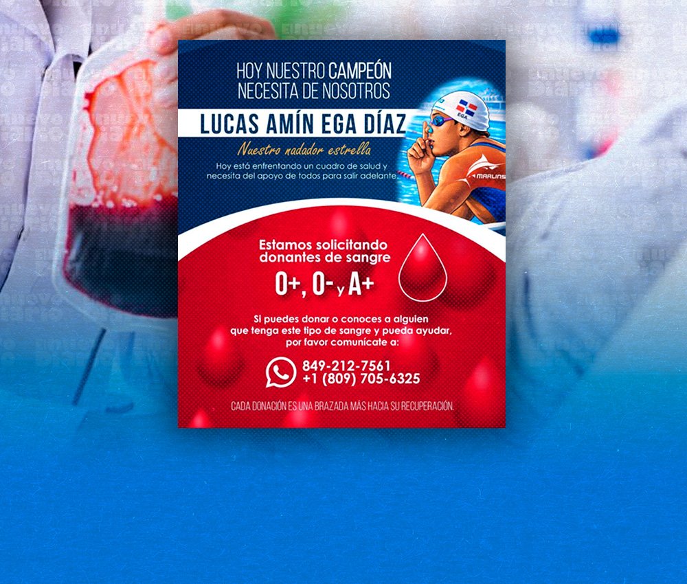 Familiares y allegados del destacado nadador dominicano Lucas Amín Ega Díaz han solicitado con urgencia la donación de sangre, debido a un delicado cuadro de salud que requiere el apoyo solidario de la población.

#ElNuevoDiarioRD🤳