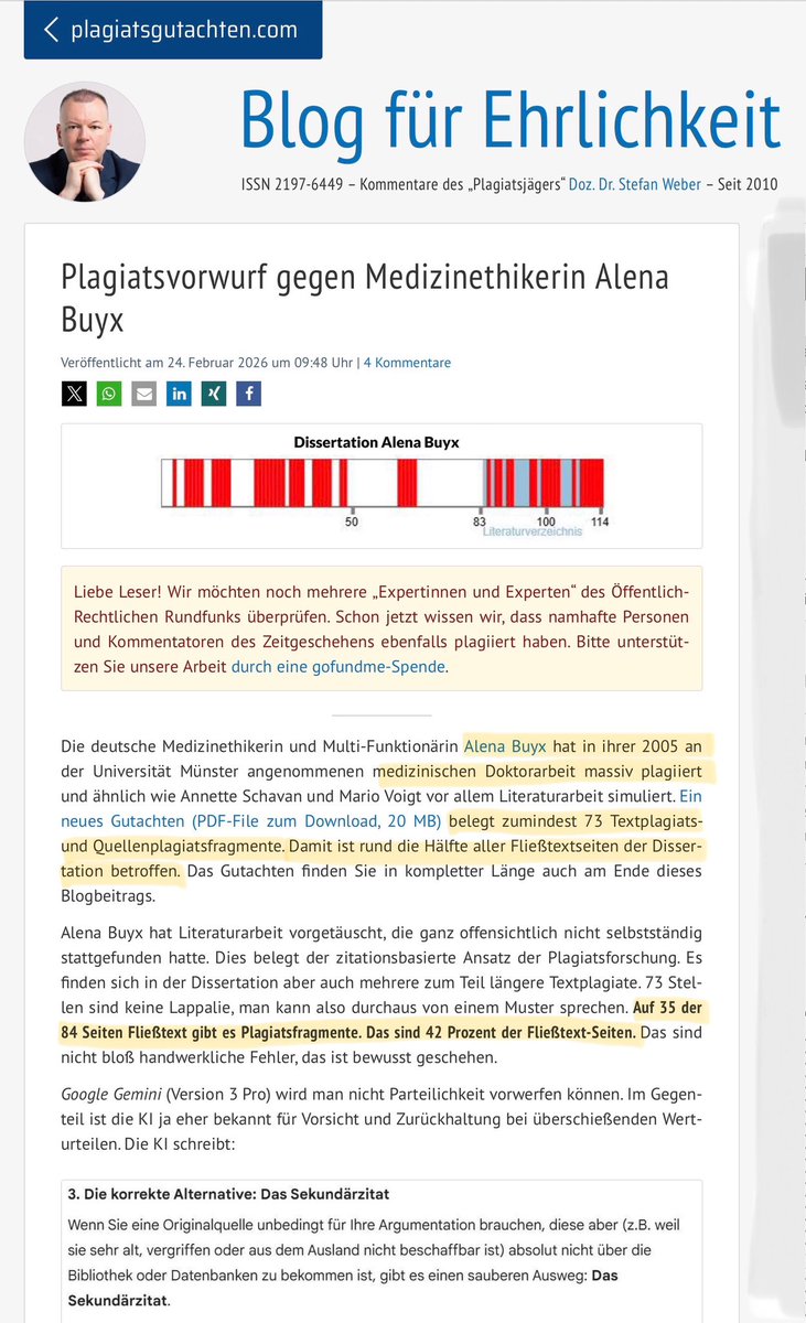 PeterPilz3's tweet photo. Alena #Buyx unter Plagiatsverdacht !!!
Eine genaue Analyse ihrer Doktorarbeit ergibt ein desaströses Bild. Nach Annette #Schavan und Mario #Voigt könnte sie als nächste ihren #Doktorgrad verlieren.
Hier das ganze Gutachten: https://t.co/iiXAA7WbpM…
Medizinische Doktorarbeiten aus der gleichen Forschergruppe können und dürfen sich ähneln, zumal im Material- und Methodenteil. Buyx hat aber wiederholt Literaturstudium vorgetäuscht, das andere schon vor ihr gemacht haben und dabei auch die Zitierfehler der anderen mit übernommen. Und nicht nur das, auch Fließtexte wurden abgeschrieben, sogar im Diskussionsteil. Das darf sie laut #KI und alter Methodenliteratur ganz eindeutig nicht.
Wir fordern deshalb, dass sie auch ihre - wie wir annehmen: kumulative - Habilitationsschrift der Öffentlichkeit jetzt nach 13 Jahren zugänglich machen muss. Denn erst diese hat sie als Ethikerin qualifiziert.
https://t.co/9qPcT3bJC1