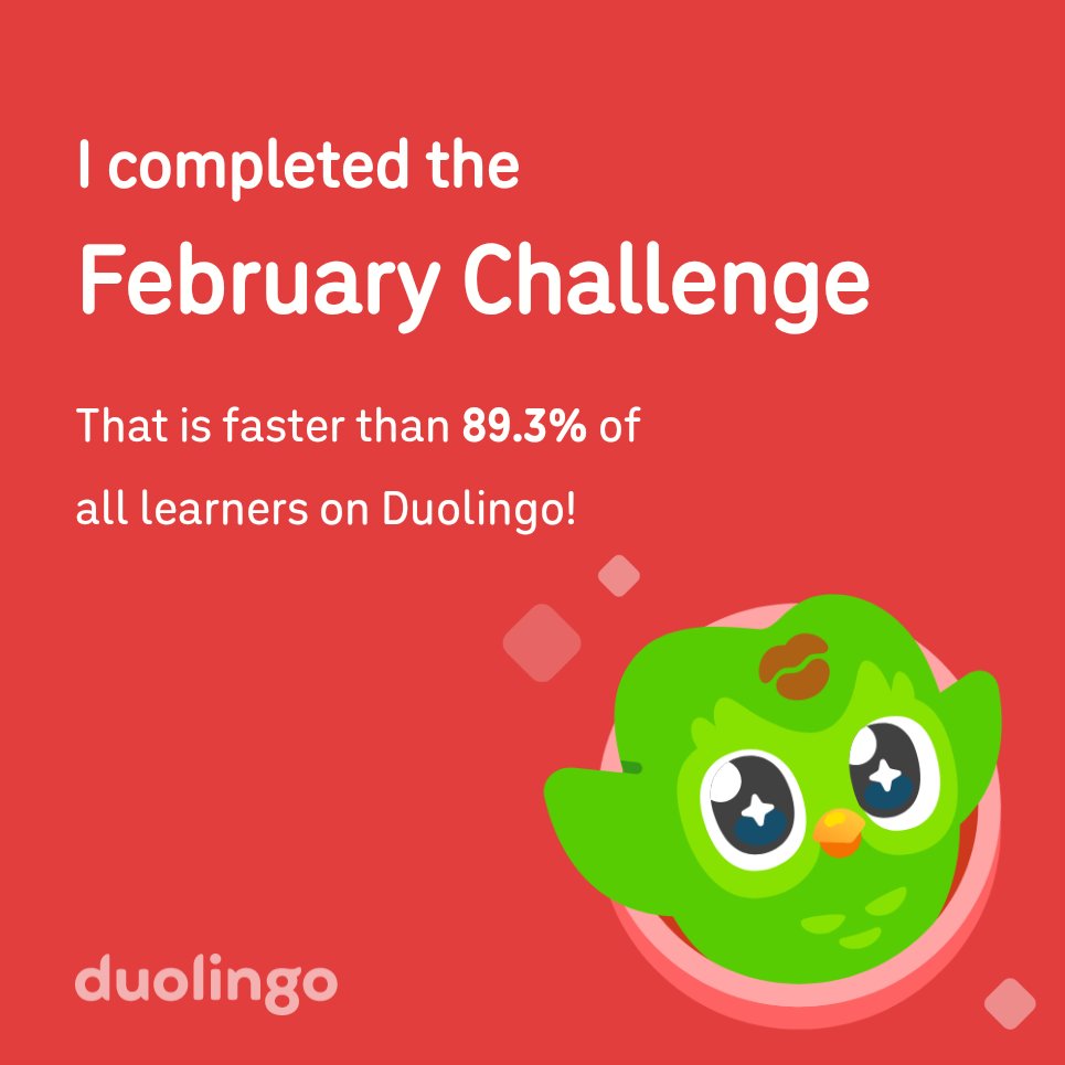 beilaurice's tweet photo. I completed the February challenge faster than 89.3% of all learners on Duolingo! https://t.co/rmpF8guKvh