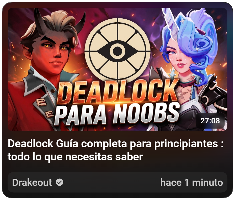 Hice una guía de Deadlock para principiantes, si quieren aprender de un humilde viciado, tenéis el video público