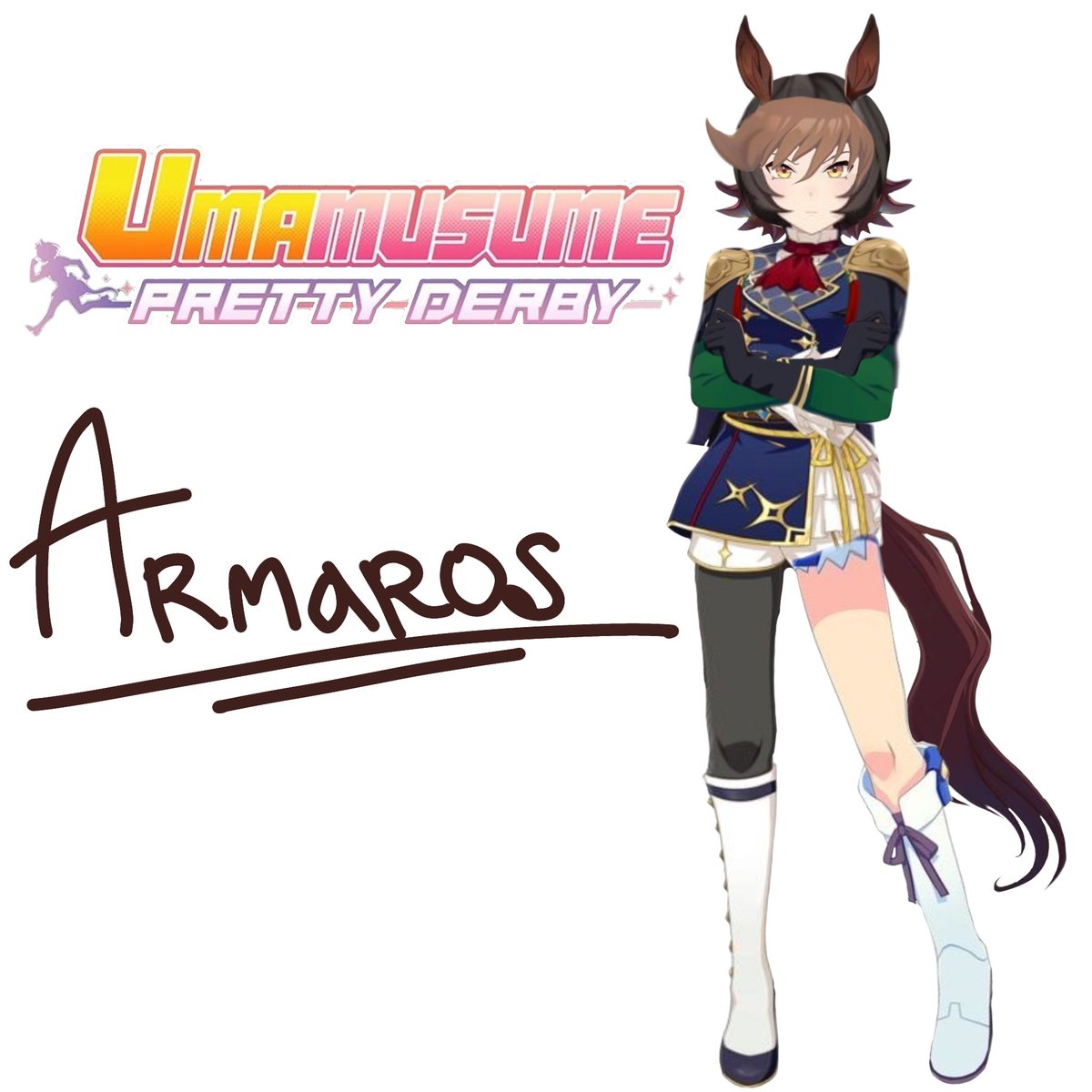 ARMAROS IN UMAMUSUME!!!!
(not finished)